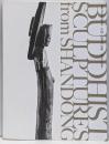 中国・山東省の仏像 : 飛鳥仏の面影 :開館10周年記念特別展
