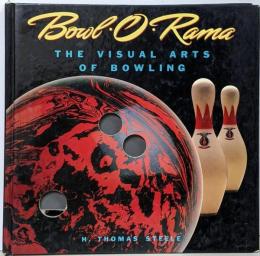 Bowl-O-Rama: The Visual Artsof Bowling (Recollectibles)