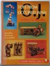 Toys from Occupied Japan: WithPrice Guide (A Schiffer Bookfor Collectors)