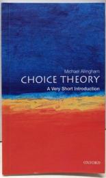 Choice Theory: A Very ShortIntroduction