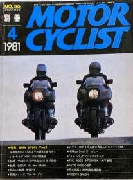 別冊モーターサイクリスト MOTOR CYCLIST 1981年4月号 No.30 餃子を手土産に再生したエンジン40台 木下恵司 ’81Moto-Cross プレビュー