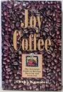 The Joy of Coffee: TheEssential Guide to Buying,Brewing, and Enjoying