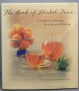 The Book of Herbal Teas: AGuide to Gathering, Brewing,and Drinking