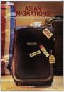 Asian Migrations: Sojourning,Displacement, Homecoming AndOther Travels