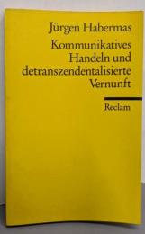 Kommunikatives Handeln UndDetranszendentalisiertreVermunft