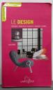 Le design : Histoire ,principaux courants , grandesfigures