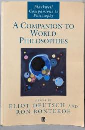 A Companion to WorldPhilosophies (BlackwellCompanions to Philosophy)