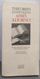 Théories esthétiques après Adorno
