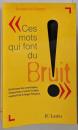Ces mots qui font du bruit