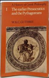 A History of Greek Philosophy(1) The earlier Presocraticsand the Pythagoreans