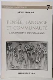 Pensee, Langage Et Communaute:Une Perspective Anti-individualiste (Analytiques)