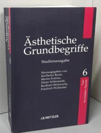 Aesthetische Grundbegriffe:Band 6: Tanz -Zeitalter/Epoche