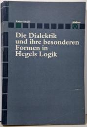 Die Dialektik und ihrebesonderen Formen in HegelsLogik