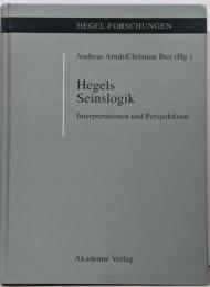 Hegels Seinslogik:Interpretationen UndPerspektiven (Hegel-forschungen)