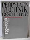 PROPYLAEN TECHNIK GESCHICHTE 750-1000