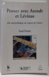 Penser avec Arendt et Levinas.Du mal politique au respect del'autre