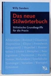Das neue Stilwoerterbuch:Stilistische Grundbegriffefuer die Praxis