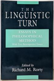 The Linguistic Turn: Essays inPhilosophical Method