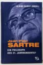 Jean-Paul Sartre: EinPhilosoph des 21.Jahrhunderts?