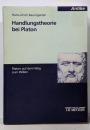 Handlungstheorie bei Platon:Platon auf dem Weg zum Willen