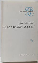 De la grammatologie<Collection”Critique”>