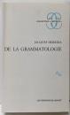 De la grammatologie<Collection”Critique”>