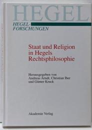 Staat Und Religion in HegelsRechtsphilosophie (Hegel-Forschungen)