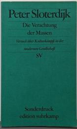 Die Verachtung der Massen:Versuch ueber Kulturkaempfe inder modernen Gesellschaft