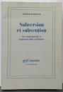 Subversion et subvention: Artcontemporain et argumentationesthétique