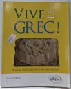 Vive le Grec ! Manuel pourDébutants en Grec Ancien