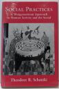 Social Practices: AWittgensteinian Approach toHuman Activity and the Social