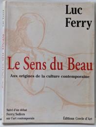 Le Sens du beau : Aux originesde la culture contemporaine