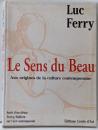 Le Sens du beau : Aux originesde la culture contemporaine