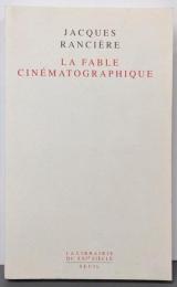 La fable cinématographique<Lalibrairie du XXIe siècle>