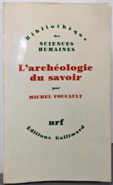 L'archéologie du savoir<NRF>