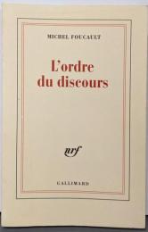 L'ordre du discours : leçoninaugurale au Collège deFrance prononcée le 2 décembre1970