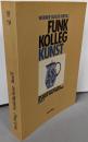 Funkkolleg Kunst II. EineGeschichte der Kunst im Wandelihrer Funktionen.