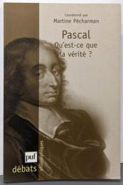 Pascal, qu'est-ce que lavérité?