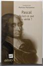 Pascal, qu'est-ce que lavérité?