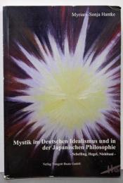 Mystik im Deutschen Idealismusund in der JapanischenPhilosophie