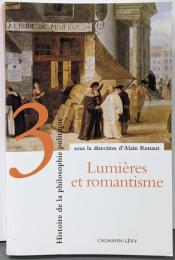 Histoire de la philosophiepolitique, tome 3 : Lumièreset romantisme