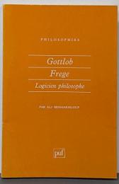Gottlob Frege : Logicienphilosophe
