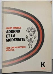Adorno Et La Modernite: VersUne Esthetique Negative(Collection D'esthetique)