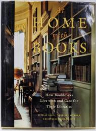 At Home with Books: HowBooklovers Live with and Carefor Their Libraries　本のある暮らし