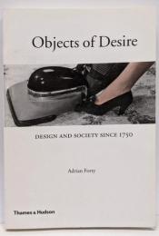 Objects of Desire: Design andSociety Since 1750　デザイン
