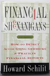 Financial Shenanigans: How toDetect Accounting Gimmicks andFraud in Financial Reports