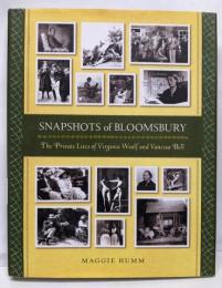 Snapshots of Bloomsbury: ThePrivate Lives of VirginiaWoolf And Vanessa Bell  ブルームズベリー