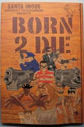 ボーン・トゥ・ダイ