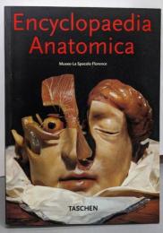 Encyclopedia Anatomica: AComplete Collection ofAnatomical Waxes (Klotz S.)