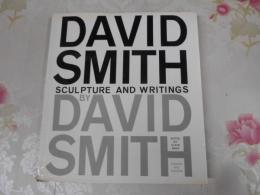 David Smith by David Smith : sculpture and writings
